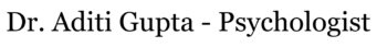Dr Aditi Gupta Psychologist